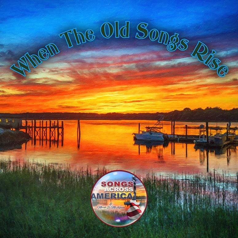 When the Old Songs Rise
